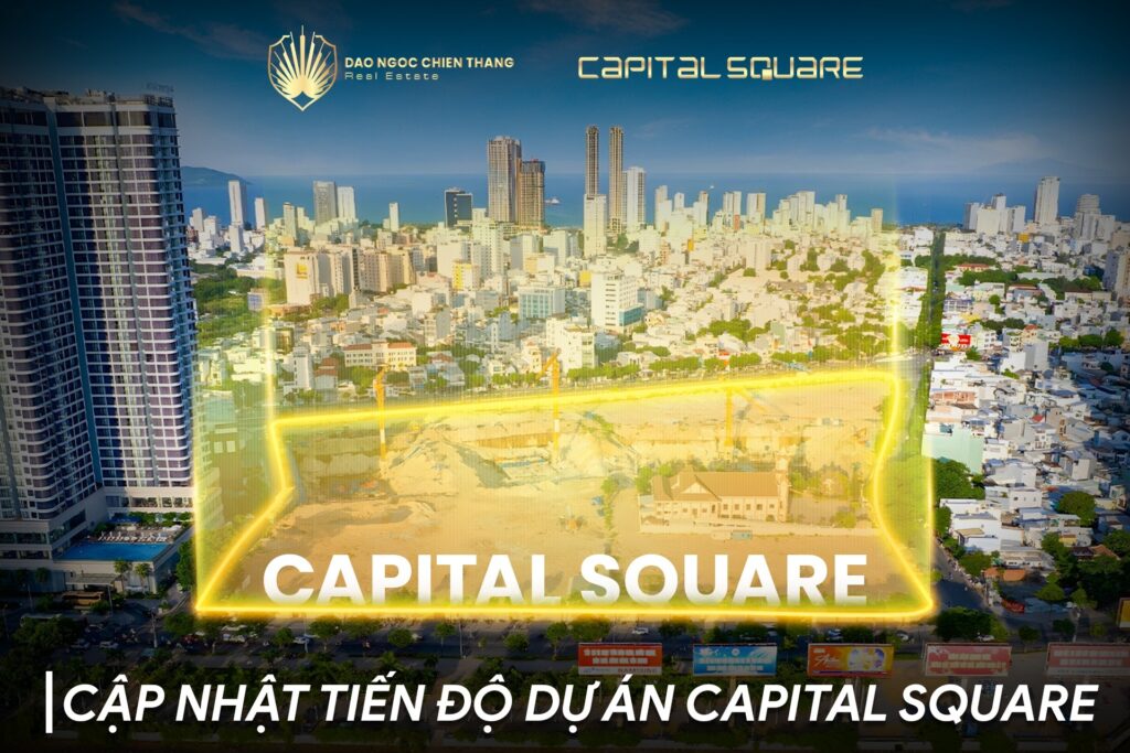 Q&A tiến độ tháng – Capital Square